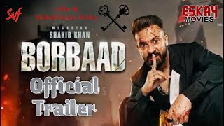 Borbaad  বরবাদ Official Trailer  Shakib Khan  Idhika Paul  Mehedi Hassan Hridoy  2025 [upl. by Reffinej]