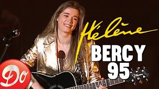 Hélène  BERCY 95 LE CONCERT INTEGRAL [upl. by Ettolrahs]