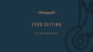 ELECTRONIC GROUPSET CAMPAGNOLO EPS  ZERO SETTING [upl. by Pia]