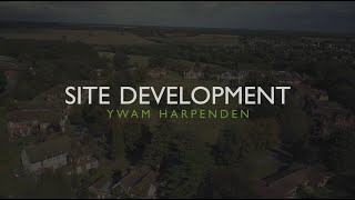 Site Development  YWAM Harpenden [upl. by Natfa]