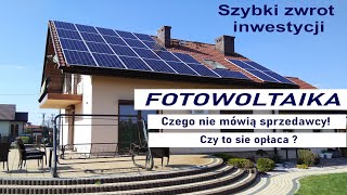 Fotowoltaika szybki zwrot inwestycji Czego nie mówią sprzedawcy Czy się opłaca [upl. by Zacherie]