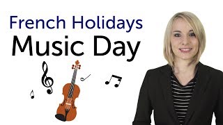 Learn French Holidays  Music Day  Fête de la musique [upl. by Anitsuga]