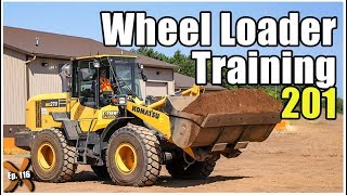 How to Operate a Wheel Loader – Advanced  Ep 116 [upl. by Ulphiah626]