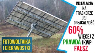 Fotowoltaika Ciekawostki Instalacja Na Trackerze Jej Opłacalność 60 Wiecej z 1kWp Prawda Czy Fałsz [upl. by Ahtabat]