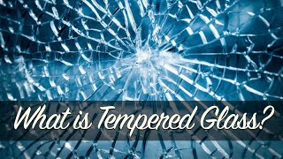 What is Tempered Glass [upl. by Neda]