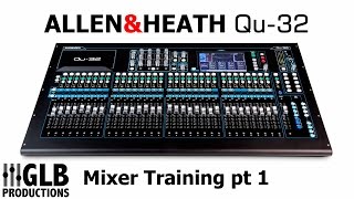 Allen amp Heath Qu32 Mixer training part 1 [upl. by Natanoy]