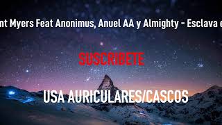 Bryant Myers Feat Anonimus Anuel AA y Almighty  Esclava  MÚSICA EN 8D [upl. by Ennirok]