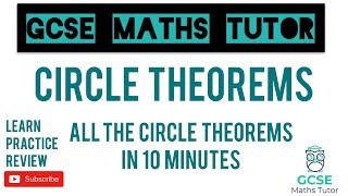 All of the Circle Theorems in 10 Minutes  Circle Theorem Series Part 1  GCSE Maths Tutor [upl. by Gwendolyn]