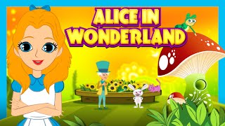 ALICE IN WONDERLAND Fairy Tales And Bedtime Story For Kids  Animated Full Story [upl. by Melicent]