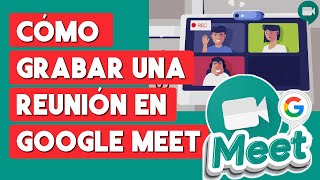 Como Grabar una Reunion en Google Meet 2024 [upl. by Hawk]