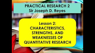 PRACTICAL RESEARCH  CHARACTERISTICS STRENGTHS AND WEAKNESSES OF QUANTITATIVE RESEARCH [upl. by Frankhouse]