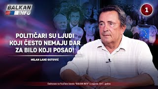 INTERVJU Lane Gutović  Političari su ljudi koji često nemaju dar za bilo koji posao 11082017 [upl. by Evyn483]