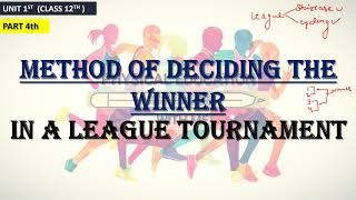 METHOD OF DECIDING WINNER IN LEAGUE TOURNAMENT  Physical Education  Class 12th  Unit 1st [upl. by Naxor]