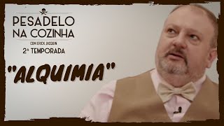 Pesadelo na Cozinha Alquimia – Parte 1 [upl. by Gide]