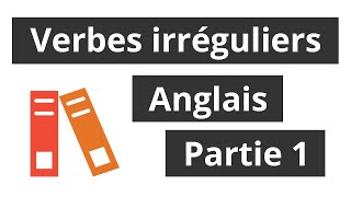 Verbes Irréguliers Anglais  Partie 1 [upl. by Mandych]