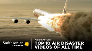 Top 10 Air Disaster Videos of All Time  Smithsonian Channel [upl. by Garald]