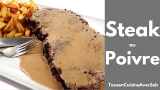 STEAK au POIVRE Tous en cuisine avec Seb [upl. by Otanutrof]