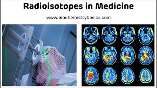 Radioisotopes in Medicine  Radioisotopes [upl. by Breech]