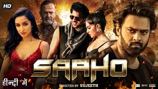 Saaho Full Movie In Hindi Dubbed  Prabhas  Shraddha Kapoor  Neil Nitin  Arun  Review amp Facts [upl. by Bud]