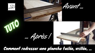 Tuto  Comment redresser une planche tuilée vrillée [upl. by Arimaj]