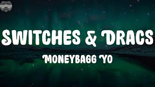 Moneybagg Yo  Switches amp Dracs Lyrics  Lil Durk Pooh Shiesty [upl. by Nohsal]