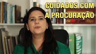 CUIDADOS COM A PROCURAÇÃO [upl. by Ingamar]