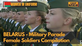 Women in Uniform  Belarus Female Soldiers in Victory Day Parade  Женщины в погонах 1080P [upl. by Claudelle363]