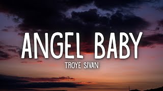 Troye Sivan  Angel Baby Lyrics [upl. by Noemis722]