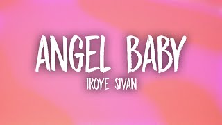 Troye Sivan  Angel Baby Lyrics [upl. by Andaira]