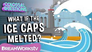 What Would Happen if the Ice Caps Melted  COLOSSAL QUESTIONS [upl. by Alicul193]