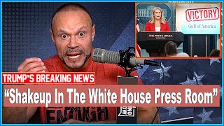 Shakeup In The White House Press Room 🔥  TRUMP BREAKING NEWS  🔥 The Dan Bongino Show [upl. by Yffat]