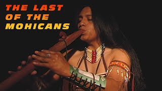 The Last of the Mohicans  THE BEST [upl. by Notyep]