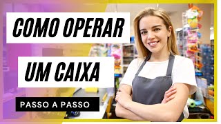 Como OPERAR um CAIXA de SUPERMERCADO 2 PASSO A PASSO [upl. by Yrrol]