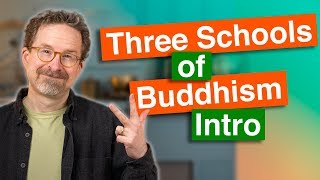 The Three Schools of Buddhism Intro [upl. by Glassman]