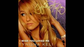 I Wish You Loved MeTynisha Keli INSTRUMENTAL   LYRICS [upl. by Oster382]