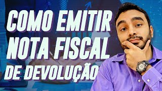 Como Emitir Nota Fiscal de Devolução e outras remessas  Emissor Gratuito SEBRAE [upl. by Dnar]