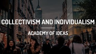 Collectivism and Individualism [upl. by Ocram]