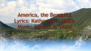 America the Beautiful  Katherine Bates Samuel A Ward [upl. by Ecinhoj633]