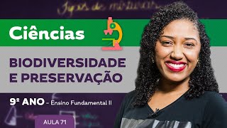 Biodiversidade e preservação – Ciências – 9º ano – Ensino Fundamental [upl. by Notsla]