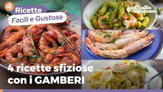 4 RICETTE sfiziose con i GAMBERI [upl. by Kurzawa]