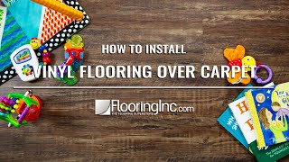 How to Install Vinyl Flooring Over Carpet [upl. by Yadnil]