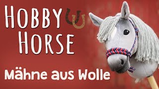 Hobby Horse Mähne selber machen [upl. by Latrena]