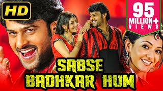 Sabse Badhkar Hum  Prabhas Superhit Hindi Dubbed Movie  Kajal Aggarwal Shraddha Das Prabhu [upl. by Viviane]