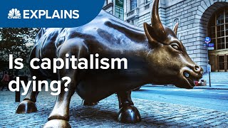 Is capitalism dying  CNBC Explains [upl. by Sarilda]