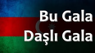 Azerbaijani Folk Song  Bu Gala Daşlı Gala [upl. by Sigvard]