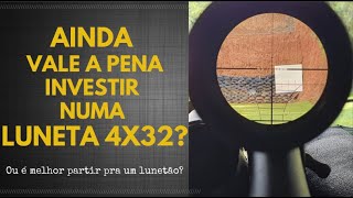 Ainda Vale a Pena Investir Numa Luneta 4x32 [upl. by Olimpia]