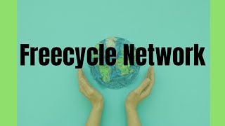 Freecycle Network [upl. by Lundt]