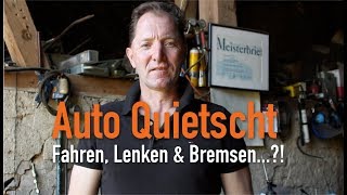 Auto Quietscht  Fahren Lenken amp Bremsen Erklärt vom Kfz Meister [upl. by Risay496]