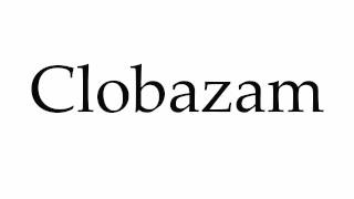 How to Pronounce Clobazam [upl. by Franny]