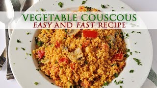 Easy Recipe for Vegetable Couscous  How to Cook and Make Couscous [upl. by Powers492]